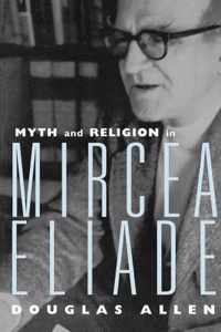 Myth and Religion in Mircea Eliade