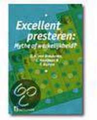 Excellent presteren: mythe of werkelijkheid?