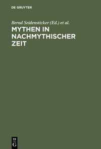 Mythen in nachmythischer Zeit