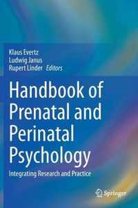 Handbook of Prenatal and Perinatal Psychology