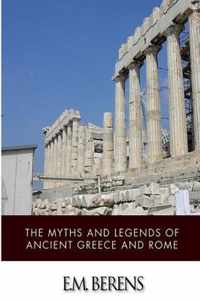 The Myths and Legends of Ancient Greece and Rome