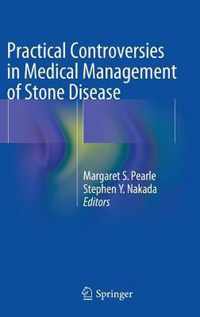 Practical Controversies in Medical Management of Stone Disease