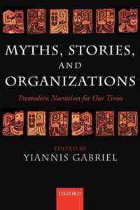 Myths, Stories, and Organizations