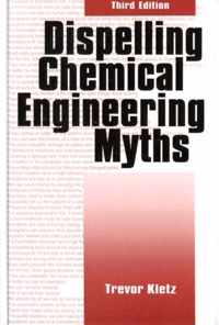 Dispelling Chemical Engineering Myths