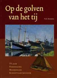 75 jaar Vereniging Noordelijk Scheepvaartmuseum 1930-2005