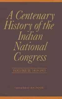 A Centenary History of the Indian National Congress