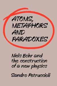 Atoms, Metaphors and Paradoxes