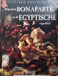 Napoleon Bonaparte en de Egyptische Expeditie