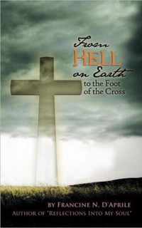 From Hell on Earth to the Foot of the Cross