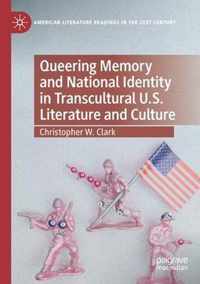 Queering Memory and National Identity in Transcultural U.S. Literature and Culture