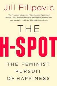 The H-Spot: The Feminist Pursuit of Happiness