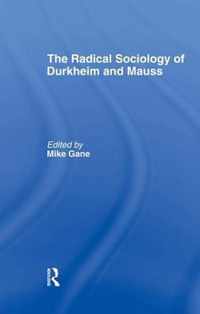 Radical Sociology of Durkheim and Mauss