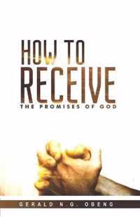 How to Receive the Promises of God