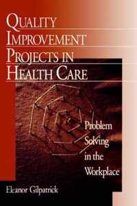 Quality Improvement Projects in Health Care