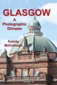 Glasgow a Photographic Glimpse