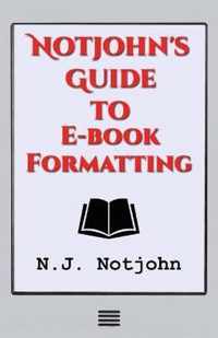 Notjohn's Guide to E-book Formatting