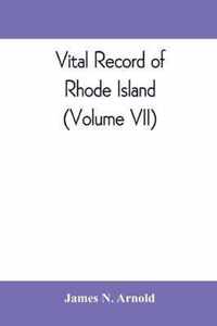 Vital record of Rhode Island: 1636-1850: first series: births, marriages and deaths