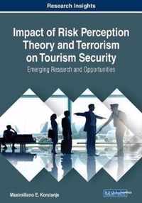 Impact of Risk Perception Theory and Terrorism on Tourism Security