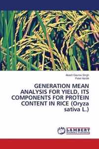 GENERATION MEAN ANALYSIS FOR YIELD, ITS COMPONENTS FOR PROTEIN CONTENT IN RICE (Oryza sativa L.)