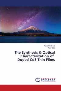 The Synthesis & Optical Characterization of Doped CdS Thin Films