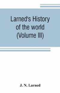 Larned's History of the world (Volume III)