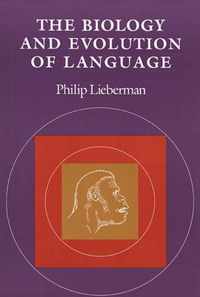 The Biology and Evolution of Language