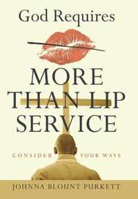 God Requires More Than Lip Service