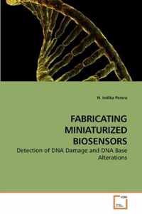 Fabricating Miniaturized Biosensors