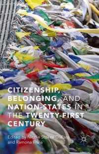 Citizenship, Belonging, and Nation-States in the Twenty-First Century