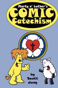 Marty N' Luther's Comic Catechism