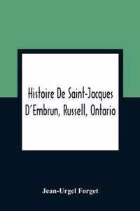 Histoire De Saint-Jacques D'Embrun, Russell, Ontario