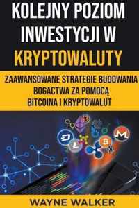 Kolejny Poziom Inwestycji w Kryptowaluty