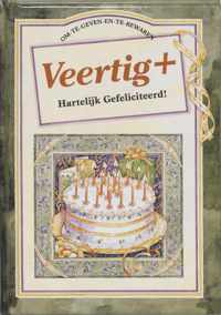 Veertig+ Hartelijk Gefeliciteerd!