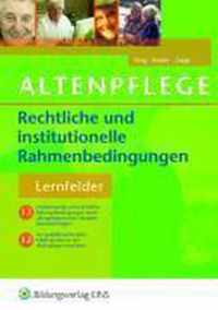 Rechtliche und institutionelle Rahmenbedingungen in der Altenpflege. Lehrbuch