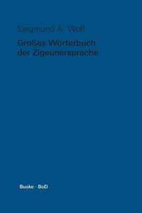 Großes Wörterbuch der Zigeunersprache (romani tSiw)