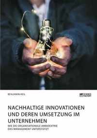 Nachhaltige Innovationen und deren Umsetzung im Unternehmen. Wie die organisationale Ambidextrie das Management unterstutzt