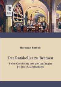 Der Ratskeller Zu Bremen