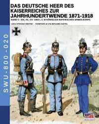 Das Deutsche Heer des Kaiserreiches zur Jahrhundertwende 1871-1918 - Band 5