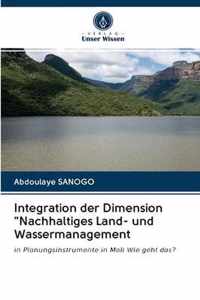 Integration der Dimension Nachhaltiges Land- und Wassermanagement