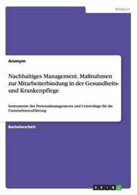 Nachhaltiges Management. Maßnahmen zur Mitarbeiterbindung in der Gesundheits- und Krankenpflege