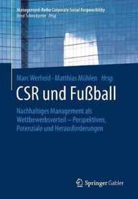 Csr Und Fußball: Nachhaltiges Management ALS Wettbewerbsvorteil - Perspektiven, Potenziale Und Herausforderungen