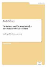 Gestaltung und Anwendung des Balanced-Scorecard-Systems