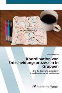 Koordination von Entscheidungsprozessen in Gruppen