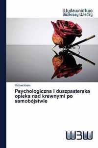 Psychologiczna i duszpasterska opieka nad krewnymi po samobojstwie