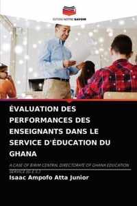 Evaluation Des Performances Des Enseignants Dans Le Service d'Education Du Ghana