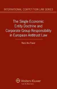 The Single Economic Entity Doctrine and Corporate Group Responsibility in European Antitrust Law