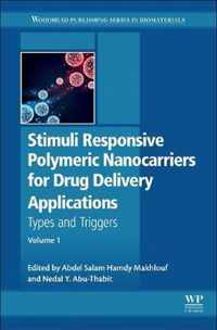 Stimuli Responsive Polymeric Nanocarriers for Drug Delivery Applications: Volume 1