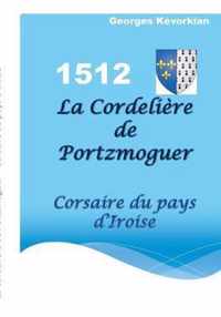 La Cordeliere de Portzmoguer - Corsaire du Pays d'Iroise