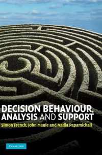 Decision Behaviour, Analysis and Support