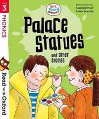 Read with Oxford: Stage 3: Biff, Chip and Kipper: Palace Statues and Other Stories